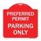 Signmission Designer Series Preferred Permit Parking Only, Red & White Aluminum Sign, 18" x 18", RW-1818-23276 A-DES-RW-1818-23276 - alternate 1